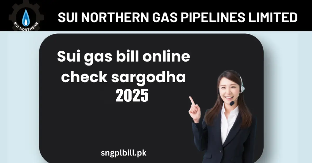 Sui Gas Bill Online Check Sargodha 2025 – Download Duplicate Gas Bill
